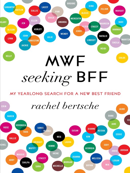 Title details for MWF Seeking BFF by Rachel Bertsche - Wait list